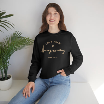 Love Them Anyways - Women’s Crewneck Sweatshirt