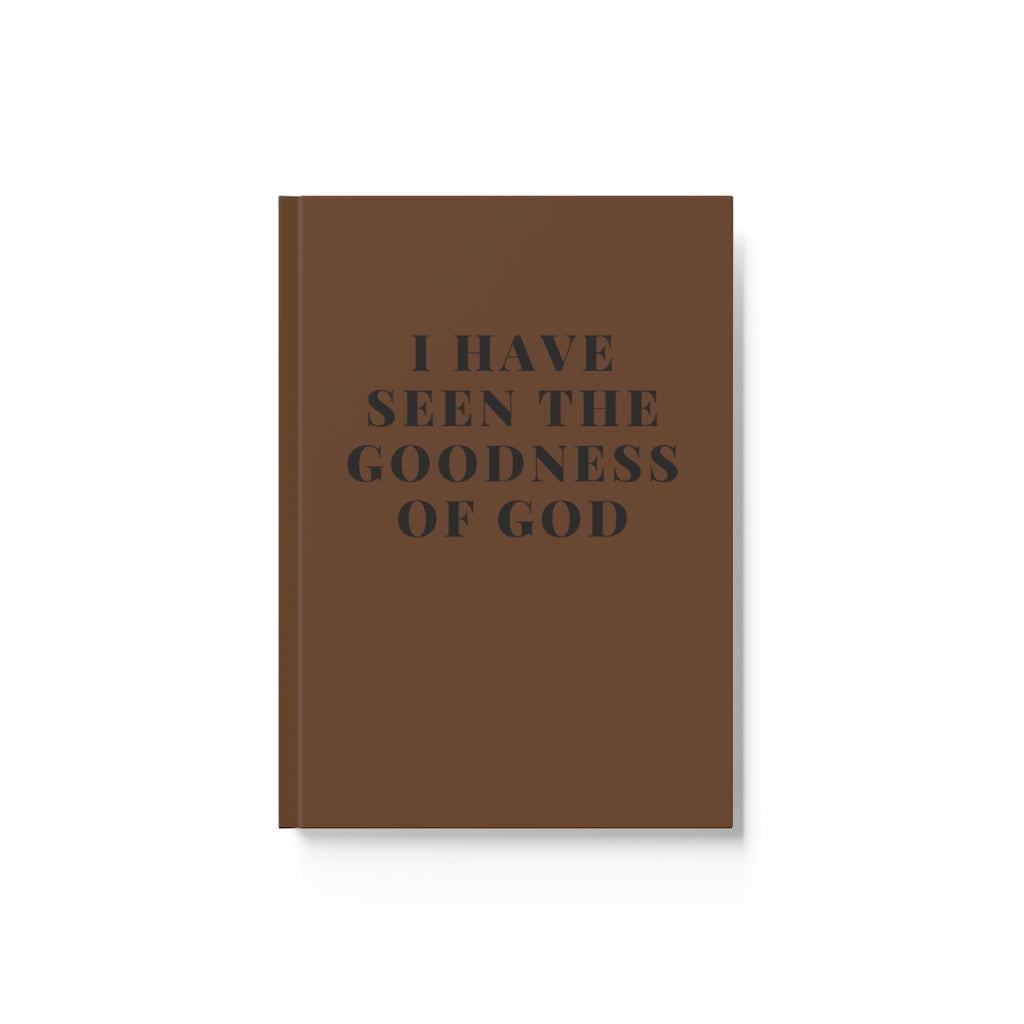 I Have Seen The Goodness of God- Journal