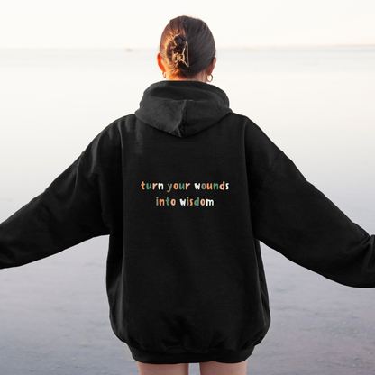 Turn Your Wounds Into Wisdom- Women’s Hoodie